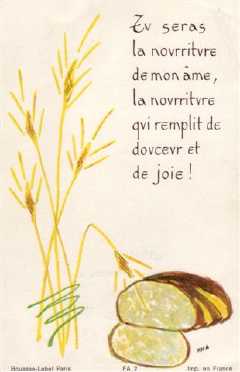 Image pieuse, la miche de pain, Tu seras la nourriture de mon &acirc;me